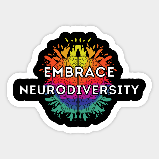 Embrace Neurodiversity Sticker by Pchadden